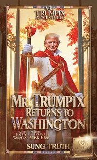 bokomslag Mr. Trumpix Returns To Washington