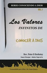 bokomslag Los Valores Infinitos de Conocer a Dios, Serie 'Conociendo a Dios