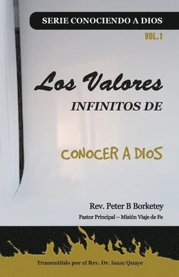 bokomslag Los Valores Infinitos de Conocer a Dios, Serie &quot;Conociendo a Dios