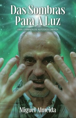 Das Sombras Para a Luz, Uma Jornada de Autodescoberta