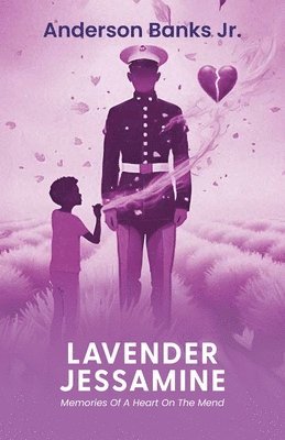 bokomslag Lavender Jessamine, Memories Of A Heart On The Mend