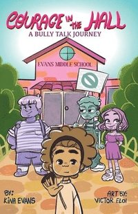 bokomslag Courage in the Hall, A Bully Talk Journey