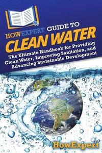 bokomslag HowExpert Guide to Clean Water