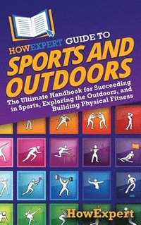 bokomslag HowExpert Guide to Sports and Outdoors