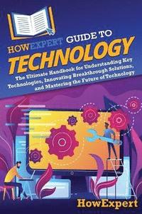 bokomslag HowExpert Guide to Technology
