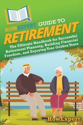 bokomslag HowExpert Guide to Retirement