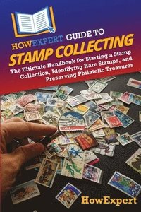 bokomslag HowExpert Guide to Stamp Collecting