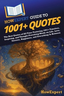 bokomslag HowExpert Guide to 1001+ Quotes