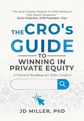 Jd Miller - CRO's Guide to Winning in Private Equity, Inbunden