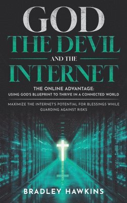 bokomslag God the Devil and the Internet