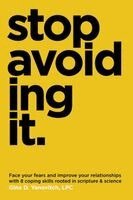 Gina Yanovitch - Stop Avoiding It, Häftad