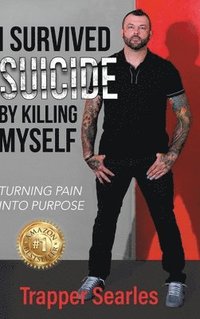 bokomslag I Survived Suicide by Killing Myself
