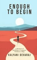 Kalyani Devaraj - Enough to Begin, Häftad