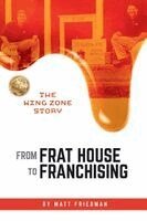 Matt Friedman - From Frat House to Franchising, Häftad