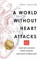 Jeffrey Boone - World Without Heart Attacks, Häftad