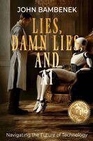 John Bambenek - Lies, Damn Lies, and AI, Häftad