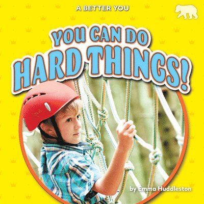 Emma Huddleston - You Can Do Hard Things!, Inbunden