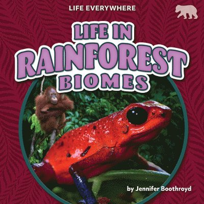 Jennifer Boothroyd - Life in Rainforest Biomes, Inbunden