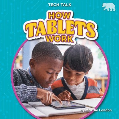 Martha London - How Tablets Work, Inbunden