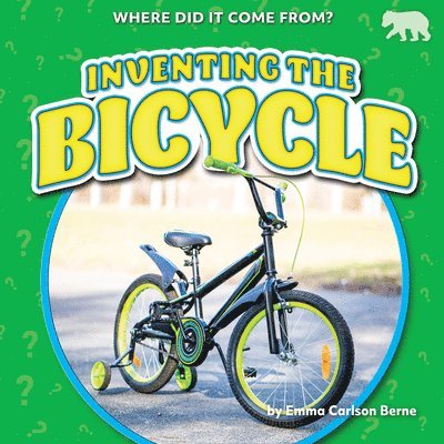 Emma Carlson Berne - Inventing the Bicycle, Inbunden