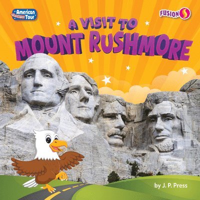 J. P. Press, J P Press - A Visit to Mount Rushmore, Inbunden