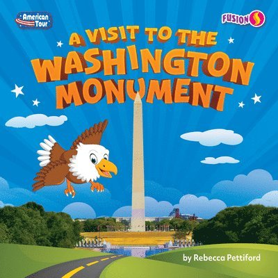 Rebecca Pettiford - A Visit to the Washington Monument, Inbunden