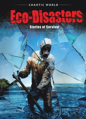 Eco-Disasters: Stories of Survival