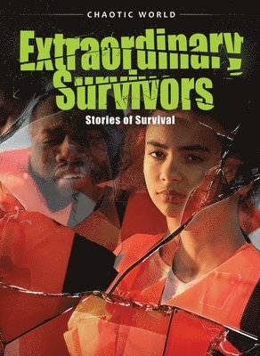 Extraordinary Survivors: Stories of Survival