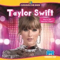 Emma Carlson Berne - Taylor Swift: Who Is This Superstar Singer?, Inbunden