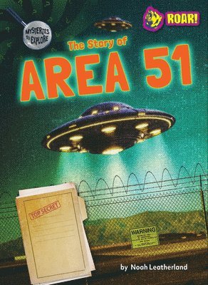 Noah Leatherland - The Story of Area 51, Inbunden