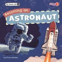 Charis Mather - Becoming an Astronaut, Inbunden