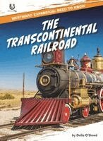 O'Dowd Della - The Transcontinental Railroad, Inbunden