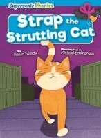 Robin Twiddy - Strap the Strutting Cat, Inbunden