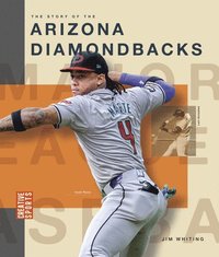 bokomslag The Story of the Arizona Diamondbacks