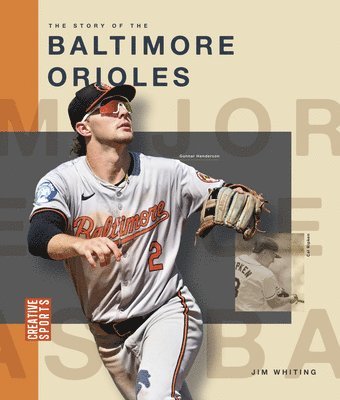 Jim Whiting - The Story of the Baltimore Orioles, Inbunden. Tillgänglighet: Lägg i varukorg