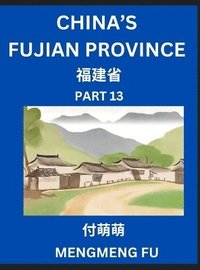 bokomslag China's Fujian Province (Part 13)- Learn Chinese Characters, Words, Phrases with Chinese Names, Surnames and Geography, Books for Kids, Young and Adults, HSK All Levels to Understand Chinese