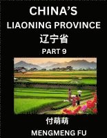 bokomslag China's Liaoning Province (Part 9)- Learn Chinese Characters, Words, Phrases with Chinese Names, Surnames and Geography, Books for Kids, Young and Adu