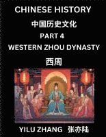 bokomslag Chinese History (Part 4) - Western Zhou Dynasty, Guide to Self-Learn, Easy Lessons for Beginner Students of Mandarin Language, Ancient Culture, Learn