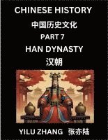 bokomslag Chinese History (Part 7) - Han Dynasty, Guide to Self-Learn, Easy Lessons for Beginner Students of Mandarin Language, Ancient Culture, Learn Reading S