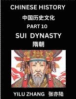 bokomslag Chinese History (Part 10) - Sui Dynasty, Guide to Self-Learn, Easy Lessons for Beginner Students of Mandarin Language, Ancient Culture, Learn Reading