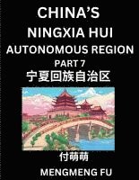 bokomslag China's Ningxia Hui Autonomous Region (Part 7)- Learn Chinese Characters, Words, Phrases with Chinese Names, Surnames and Geography, Books for Kids, Y