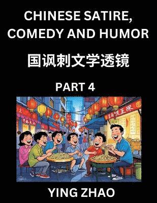 bokomslag Learn Chinese Satire, Comedy and Humor Stories (Part 4) - Practice Reading Mandarin Chinese Textbooks, A Beginners Guide to Learn Ancient Language and Culture, Words, Laugh Out Loud with Simple Les...