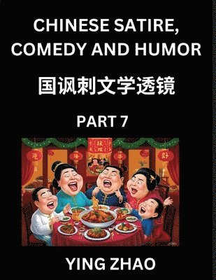 bokomslag Learn Chinese Satire, Comedy and Humor Stories (Part 7) - Practice Reading Mandarin Chinese Textbooks, A Beginners Guide to Learn Ancient Language and Culture, Words, Laugh Out Loud with Simple Les...