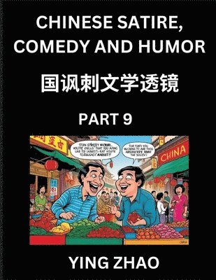 bokomslag Learn Chinese Satire, Comedy and Humor Stories (Part 9) - Practice Reading Mandarin Chinese Textbooks, A Beginners Guide to Learn Ancient Language and Culture, Words, Laugh Out Loud with Simple Les...