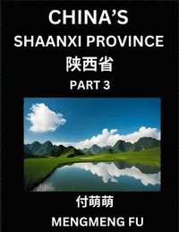 bokomslag China's Shaanxi Province (Part 3)- Learn Chinese Characters, Words, Phrases with Chinese Names, Surnames and Geography, Books for Kids, Young and Adults, HSK All Levels to Understand Chinese Geogra...