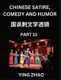 bokomslag Learn Chinese Satire, Comedy and Humor Stories (Part 11) - Practice Reading Mandarin Chinese Textbooks, A Beginners Guide to Learn Ancient Language and Culture, Words, Laugh Out Loud with Simple Le...