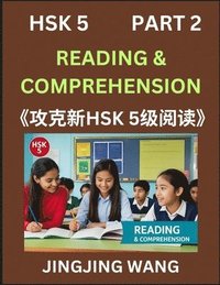 bokomslag Chinese HSK Level 5 Reading and Comprehension (Part 2)- Mock Test Series for HSK Level 5, A Guide to Self-learn and Pass Mandarin Chinese Test
