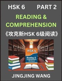 bokomslag Chinese HSK Level 6 Reading and Comprehension (Part 2)- Mock Test Series for HSK Level 6, A Guide to Self-learn and Pass Mandarin Chinese Test