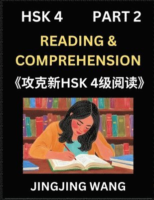 bokomslag Chinese HSK Level 4 Reading and Comprehension (Part 2)- Mock Test Series for HSK Level 4, A Guide to Self-learn and Pass Mandarin Chinese Test