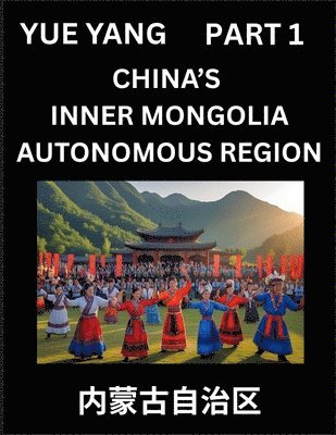 Chinese Geography of Inner Mongolia (Part 1)- Discover Names of Different Social Institutions from Various Districts, and Counties from Chinese Provin 1